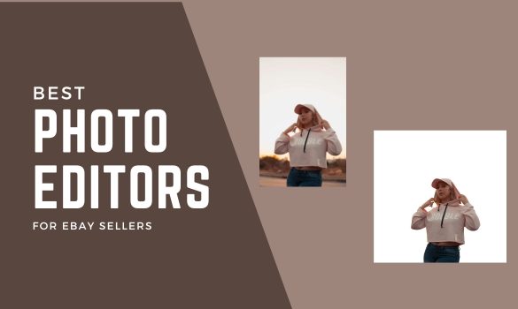 5 best photo editors for eBay sellers you can’t ignore