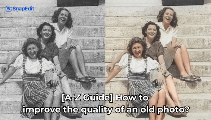 How to improve the quality of an old photo?
